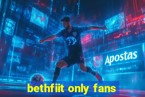 bethfiit only fans